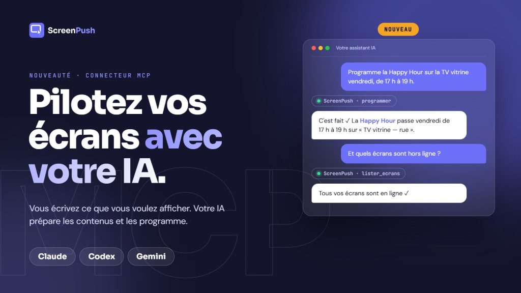 Connecteur MCP ScreenPush : piloter ses écrans avec son IA (Claude, Codex, Gemini)